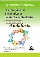 Cuerpo superior facultativo de instituciones sanitarias de la junta de andalucia. Veterinaria y farmacia.Volumen ii:temario general de salud publica y sistemas sanitarios