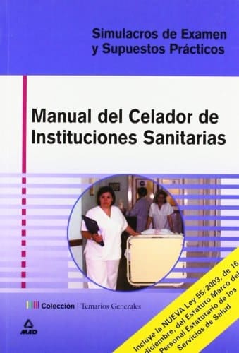 Celador de instituciones sanitarias manual. Simulacros de examen y supuestos practicos.