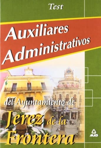 Auxiliares administrativos del ayuntamiento de jerez. Test