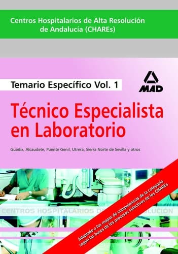 Técnico especialista en laboratorio temario volumen i. Centros hospitalarios de alta resolución de andalucía (chares).