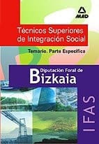 Técnicos superiores de integración social de la diputación foral de bizkaia. Instituto de asistencia social. Temario parte específica.