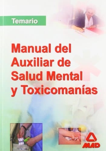 Manual de los auxiliares de salud mental y toxicomanias. Temario