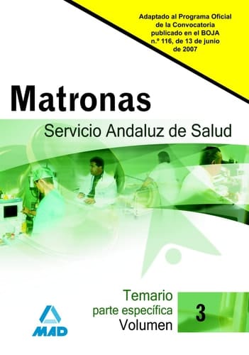 Matronas del servicio andaluz de salud. Temario parte específica. Volumen iii