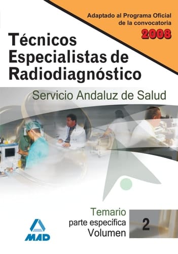 Técnicos especialistas de radiodiagnóstico del servicio andaluz de salud. Temario parte específica. Volumen ii