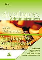 Auxiliares administrativos de la universidad de santiago de compostela. Test