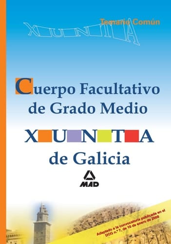 Cuerpo facultativo de grado medio de la xunta de galicia. Temario común