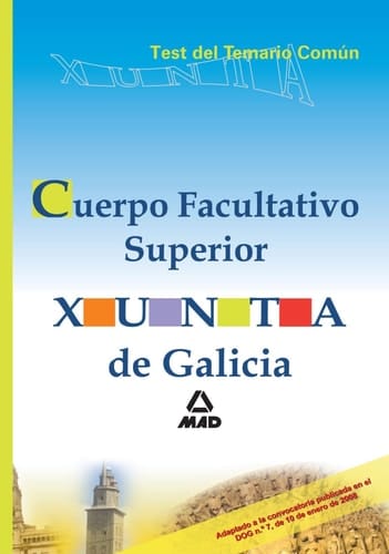 Cuerpo facultativo superior de la xunta de galicia. Test del temario común.