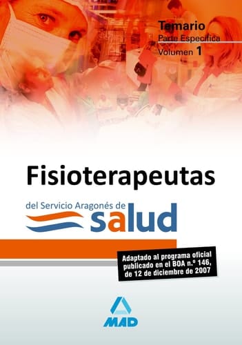 Fisioterapeutas del servicio aragonés de salud. Temario parte específica. Volumen i