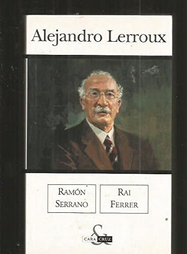 Alejandro Lerroux (Cara & Cruz) (Spanish Edition)