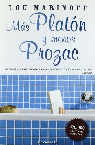 Más Platón y menos Prozac
