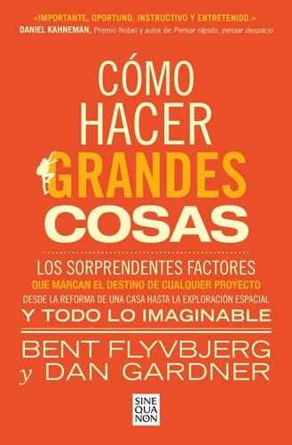 Cómo hacer grandes cosas - Los sorprendentes factores que marcan el destino de cualquier proyecto