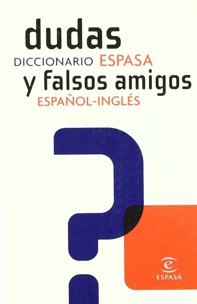 Dudas Diccionario Espasa Y Falsos Amigos Español-Inglés