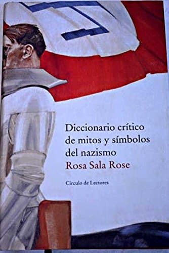 Diccionario crítico de mitos y símbolos del nazismo