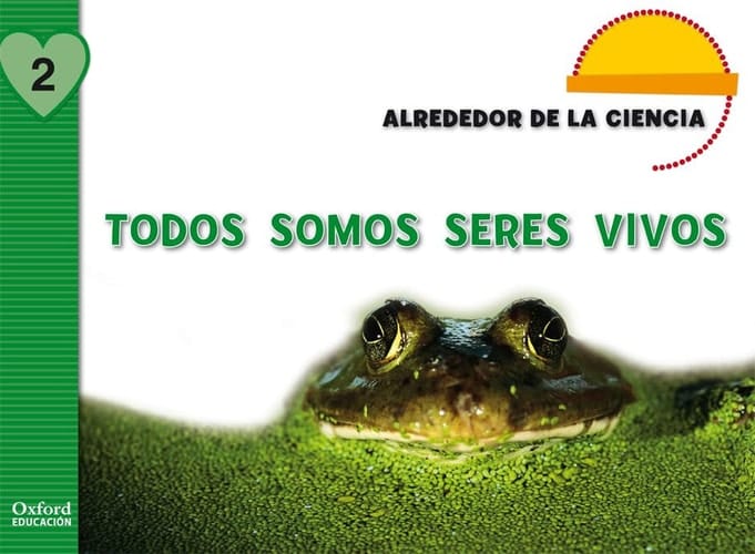 Alrededor de la Ciencia, todos somos seres vivos, Educación Infantil, 3 años. Cuaderno de ejercicios