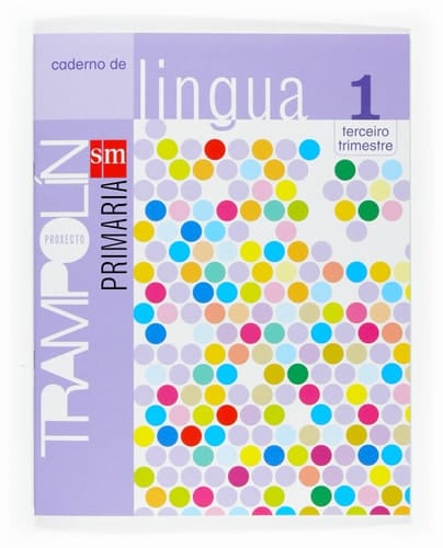 Caderno de Lingua. 1 Primaria, 3 Trimestre. Proxecto Trampolín