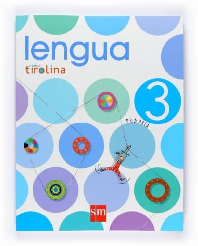 Lengua. 3 Primaria. Proyecto Tirolina