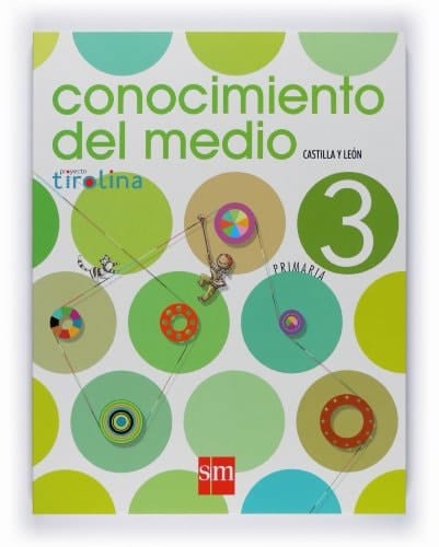 Conocimiento del medio. 3 Primaria. Proyecto Tirolina. Castilla y León