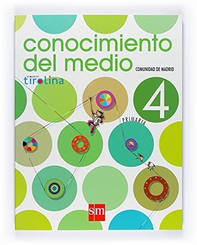 Conocimiento del medio. 4 Primaria. Proyecto Tirolina. Comunidad de Madrid