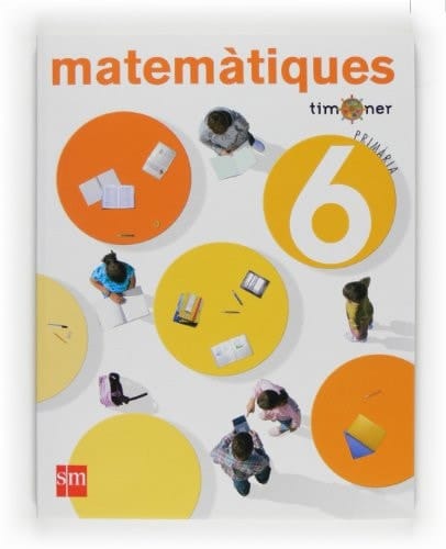 Matemàtiques. 6 Primària. Projecte Timoner