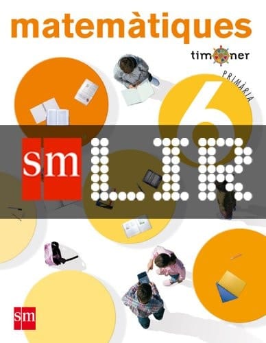 LIR Alumno: Matemàtiques. 6 Primaria. Projecte Timoner