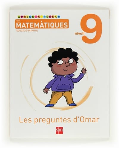 Aprenc a pensar amb les matemàtiques: Les preguntes d´Omar. Nivell 9 Educació Infantil