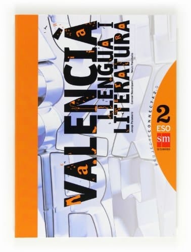 Valencià, 2 ESO llengua i literatura : SM Secundària : projecte Connecta 2.0