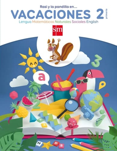 Vacaciones, 2 Primaria Rasi y la pandilla en-- : lengua, matemáticas, naturales, sociales, english