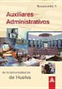 Auxiliares administrativos de la universidad de huelva. Volumen i