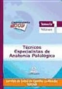 Técnicos especialistas de anatomía patológica del servicio de salud de castilla-la mancha (sescam). Temario específico volumen i