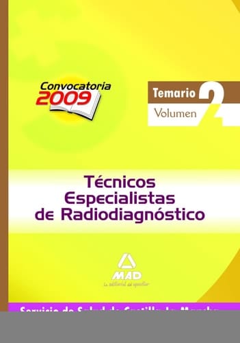 Técnicos especialistas de radiodiagnóstico del servicio de salud de castilla-la mancha (sescam). Temario específico volumen ii