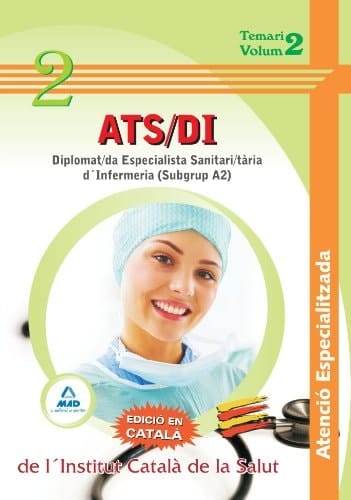 ats/di atenció especialitzada de l ́institut català de la salut - diplomat/da especialista sanitari/tària d`infermeria (subgrup a2)-. Temari. Volumen ii