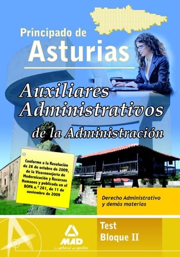 Auxiliares administrativo de la administración del principado de asturias.Test bloque ii. Derecho administrativo y demás materias.