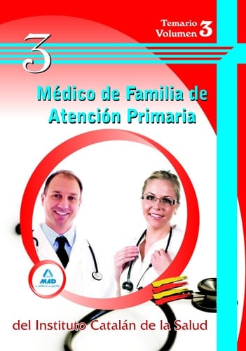 Médico de familia de atención primaria del ics. Temario volumen iii.
