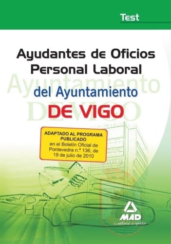 Ayudante de oficio personal laboral del ayuntamiento de vigo. Test.