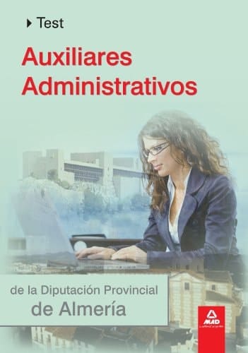 Auxiliares administrativos de la diputación provincial de almería. Test