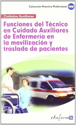 Funciones del técnico en cuidados auxiliares de enfermería en la movilización y traslado de pacientes