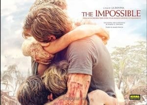 Impossible;from an Incredible True Story to an Amazing Journey of Filmmaking