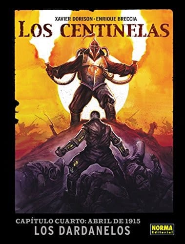 LOS CENTINELAS CAPITULO CUARTO: ABRIL DE 1915. LOS DARDANELOS