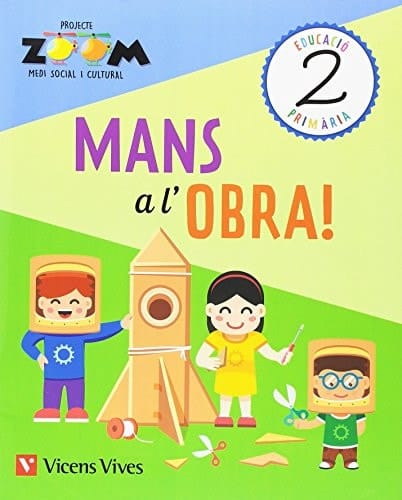 Mans a l'obra!, 1 Primària Projecte Zoom