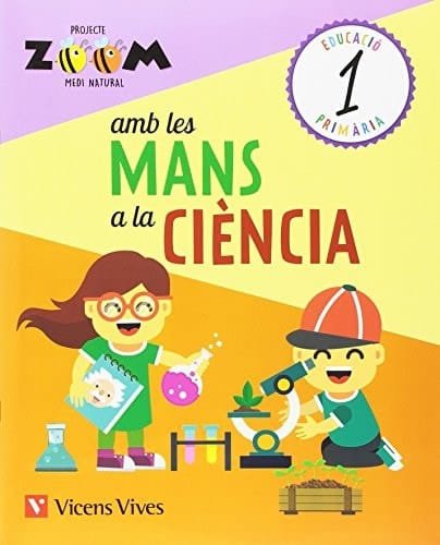 Amb les mans a la ciència, 1 Educació Primària Projecte Zoom : medi natural
