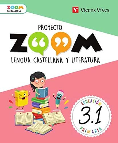 Lengua castella y literatura, 3 Educación Primaria, Andalucía Proyecto Zoom
