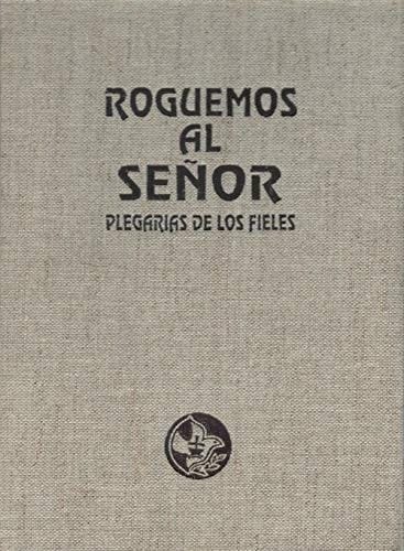 Roguemos Al Se@or Plegarias de Losfieles - plegarias de los fieles