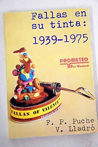 Fallas en su tinta: (1939-1975) (Spanish Edition)