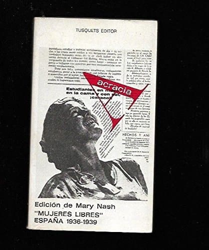 Mujeres Libres, España, 1936-1939 (Acracia) (Spanish Edition)