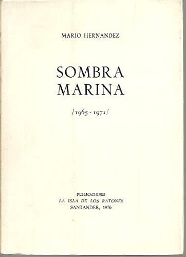 Sombra marina, 1965-1971. Piedra de soledad, 1969-1971