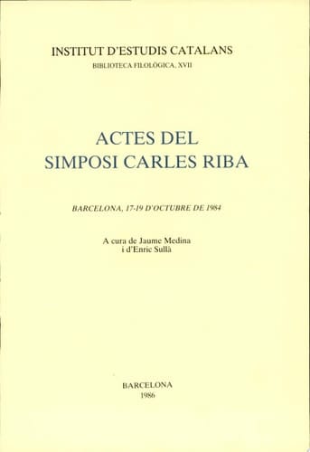 Actes del Simposi Carles Riba Barcelona, 17-19 d'octubre de 1984