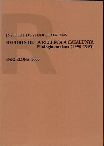 Reports de la recerca a Catalunya. Filologia catalana : 1990-1995 / report elaborat per Joan Martí i Castell, amb la col·laboració de Josep Moran, August Rafanell, Ramon Sistac i Jordi Cornellà