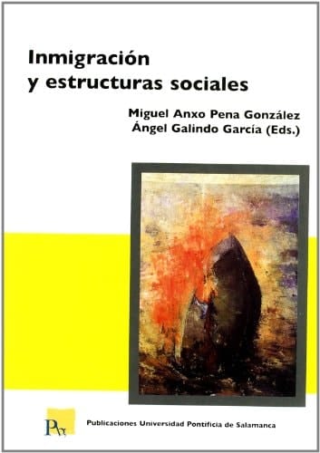 Inmigración y estructuras sociales (Bibliotheca Salmanticensis Manuales) (Spanish Edition)