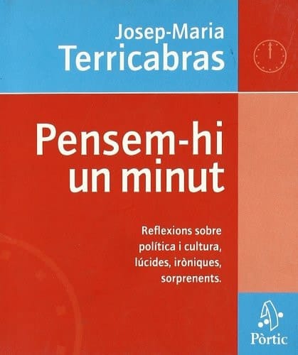 Pensem-hi un minut. Reflexions sobre política i cultural, lúcides, ir