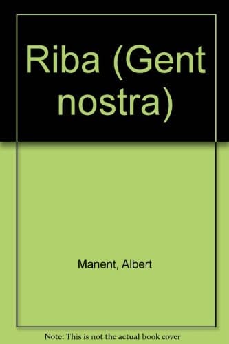 Riba (Gent nostra) (Catalan Edition)
